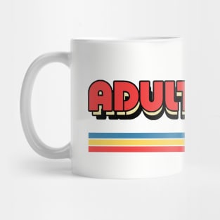 Adulthood Really Sucks / Humorous Retro Typography Design Mug